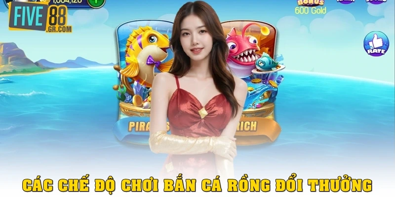 Các chế độ chơi bắn cá rồng đổi thưởng 