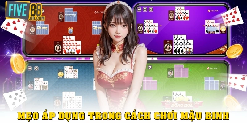 Mẹo áp dụng trong cách chơi mậu binh