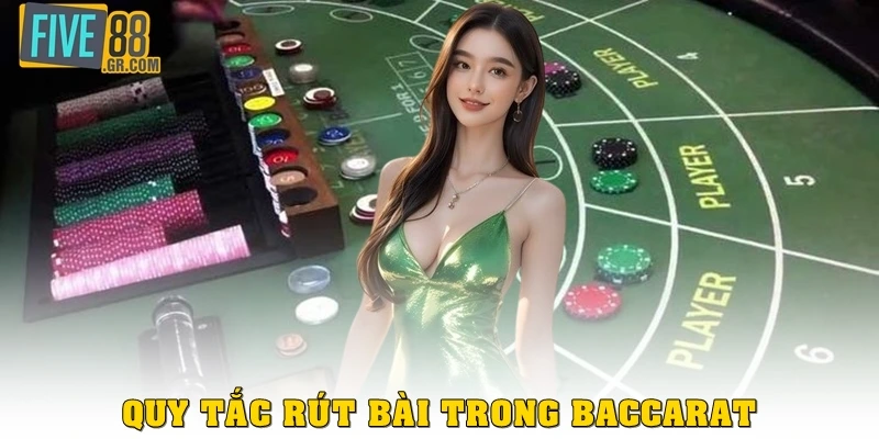 Quy tắc rút bài trong Baccarat